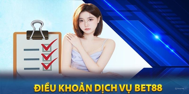 dieu-khoan-dich-vu-khi-dang-ky-bet88